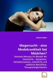 Magersucht - eine Modekrankheit bei Mädchen?