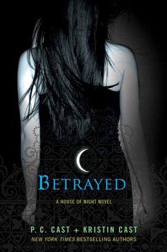 Betrayed - Cast, P. C.; Cast, Kristin