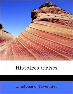 Histoires Grises - Tavernier, E. Edouard