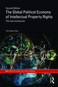 The Global Political Economy of Intellectual Property Rights, 2nd ed - May, Christopher