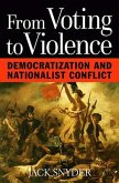 From Voting to Violence: Democratization and Nationalist Conflict