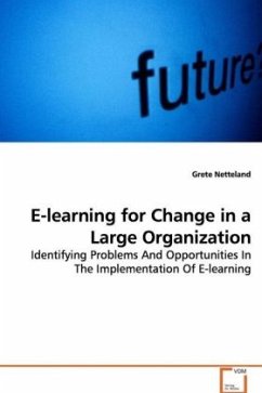 E-learning for Change in a Large Organization - Netteland, Grete