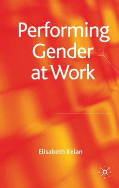 Performing Gender at Work - Kelan, Elisabeth