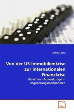 Von der US-Immobilienkrise zur internationalen Finanzkrise - Lenz, Andreas
