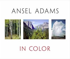 Ansel Adams in Color - Adams, Ansel; Stillman, Andrea G.; Schaefer, John P.