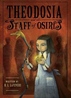 Theodosia and the Staff of Osiris - Lafevers, R L