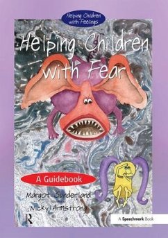 Helping Children with Fear - Sunderland, Margot