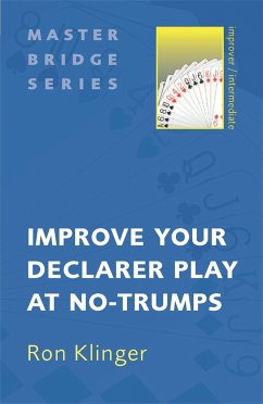 Improve Your Declarer Play at No-Trumps - Klinger, Ron