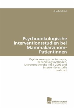 Psychoonkologische Interventionsstudien bei Mammakarzinom-Patientinnen - Schlögl, Angela