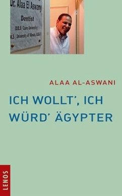 Ich wollt', ich würd' Ägypter - Aswani, Alaa Al-