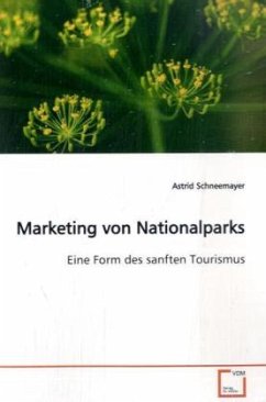 Marketing von Nationalparks - Schneemayer, Astrid