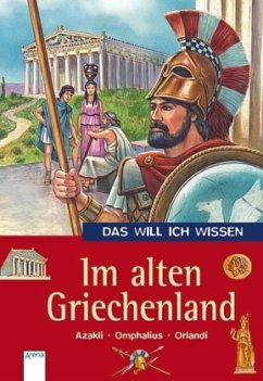 Im alten Griechenland - Omphalius, Ruth; Azakli, Monika