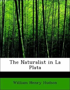 The Naturalist in La Plata - Hudson, William Henry