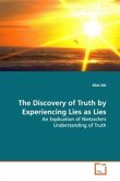 The Discovery of Truth by Experiencing Lies as Lies