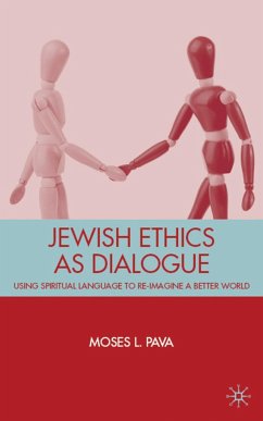 Jewish Ethics as Dialogue - Pava, M.