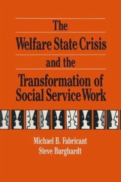 The Welfare State Crisis and the Transformation of Social Service Work - Fabricant, Michael; Burghardt, Steve F; Epstein, Irwin
