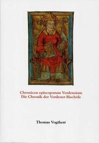 Chronicon episcoporum Verdensium /Die Chronik der Verdener Bischöfe - Vogtherr, Thomas