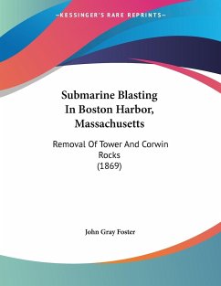 Submarine Blasting In Boston Harbor, Massachusetts - Foster, John Gray