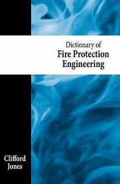 Dictionary of Fire Protection Engineering - Jones, Clifford