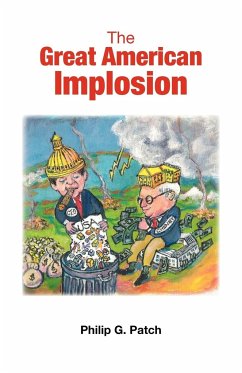 The Great American Implosion - Patch, Philip G.