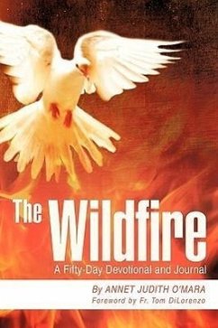 The Wildfire: A fifty-day Devotional and Journal - O'Mara, Annet Judith