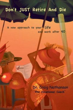 Don't Just Retire and Die - Nathanson, Craig