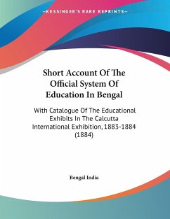 Short Account Of The Official System Of Education In Bengal