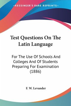 Test Questions On The Latin Language - Levander, F. W.