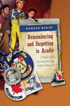 Remembering and Forgetting in Acadie - Rudin, Ronald