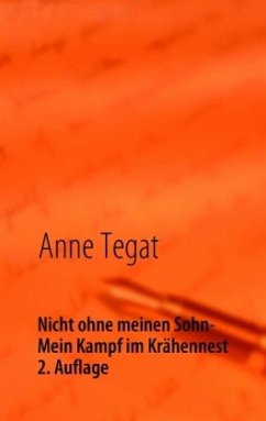 Nicht ohne meinen Sohn - Tegat, Anne