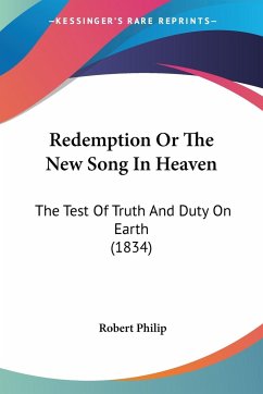 Redemption Or The New Song In Heaven - Philip, Robert