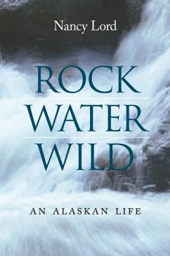 Rock, Water, Wild - Lord, Nancy