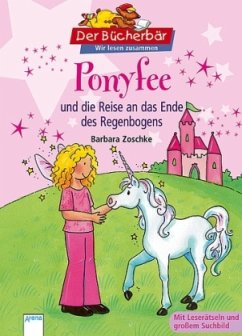 Ponyfee und die Reise an das Ende des Regenbogens - Zoschke, Barbara