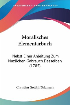 Moralisches Elementarbuch - Salzmann, Christian Gotthilf
