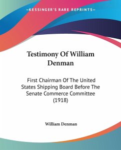 Testimony Of William Denman - Denman, William