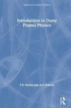 Introduction to Dusty Plasma Physics - Shukla, P K; Mamun, A a