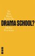 So You Want to Go to Drama School? - Bild 1