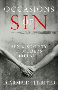 Occasions of Sin: Sex and Society in Modern Ireland - Ferriter, Diarmaid