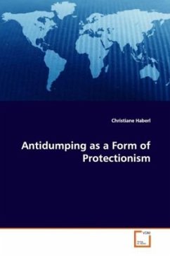 Antidumping as a Form of Protectionism - Haberl, Christiane