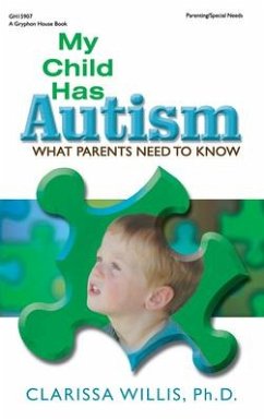 My Child Has Autism: What Parents Need to Know - Willis, Clarissa