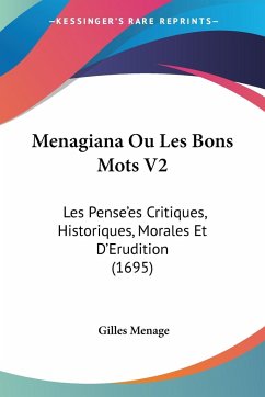 Menagiana Ou Les Bons Mots V2 - Menage, Gilles