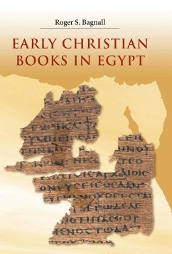 Early Christian Books in Egypt - Bagnall, Roger S.