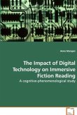 The Impact of Digital Technology on Immersive Fiction Reading