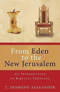 From Eden to the New Jerusalem - Alexander, T Desmond