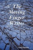 The Moving Finger Writes