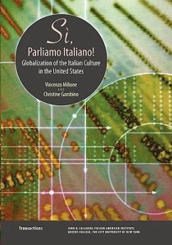 Si, Parliamo Italiano: Globalization of the Italian Culture in the United States - Milione, Vincenzo; Gambino, Christine