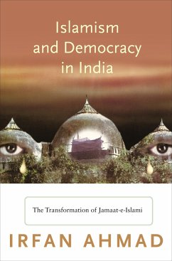Islamism and Democracy in India - Ahmad, Irfan