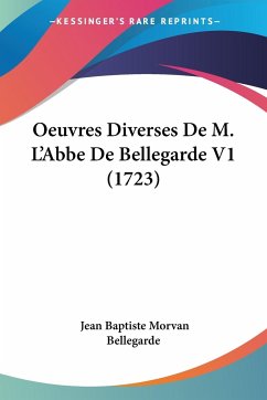 Oeuvres Diverses De M. L'Abbe De Bellegarde V1 (1723)