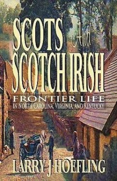 Scots and Scotch Irish - Hoefling, Larry J