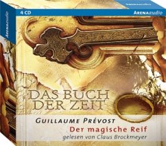 Der magische Reif / Das Buch der Zeit Bd.3 (4 Audio-CDs) - Prévost, Guillaume